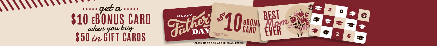 GC4372060694_GC_MDG26_Web-Banner_1400x150 Get a $10 ebonus gift card when you buy $50 in gift cads. Click for additional terms.